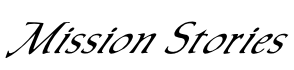 Mission Stories